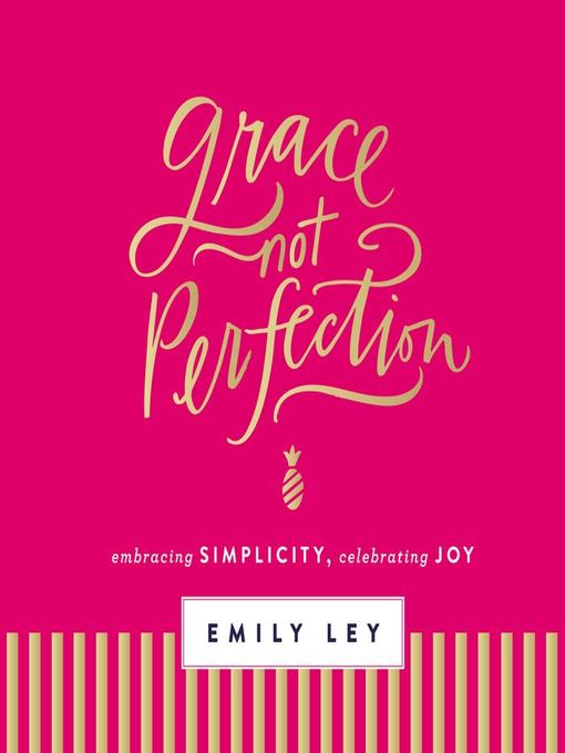 Title details for Grace, Not Perfection by Emily Ley - Available